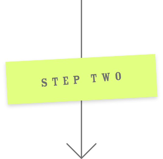STEP TWO